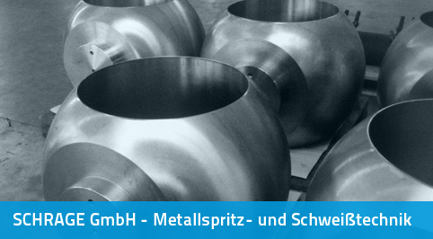 SCHRAGE GmbH Metallspritz- und Schweißtechnik