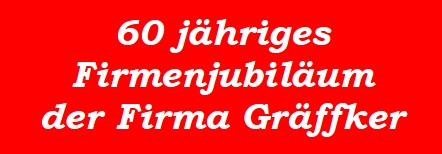 60 Jahre Firma Gräffker