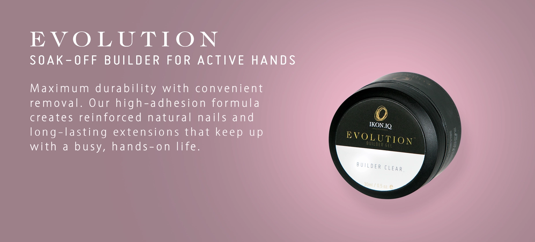 EVOLUTION Soak-Off Gel Linie