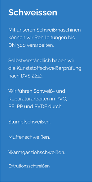 Schweißarbeiten mit Schweißmaschinen bis DN 300