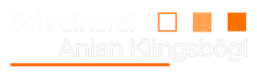 Schreinerei Anian Klingsbögl