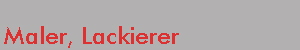 Gewerk Maler, Lackierer