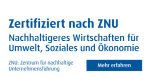 Zertifizierung nach ZNU-Standard Nachhaltiger Wirtschaften
