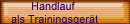 Handlauf als Trainingsgerät