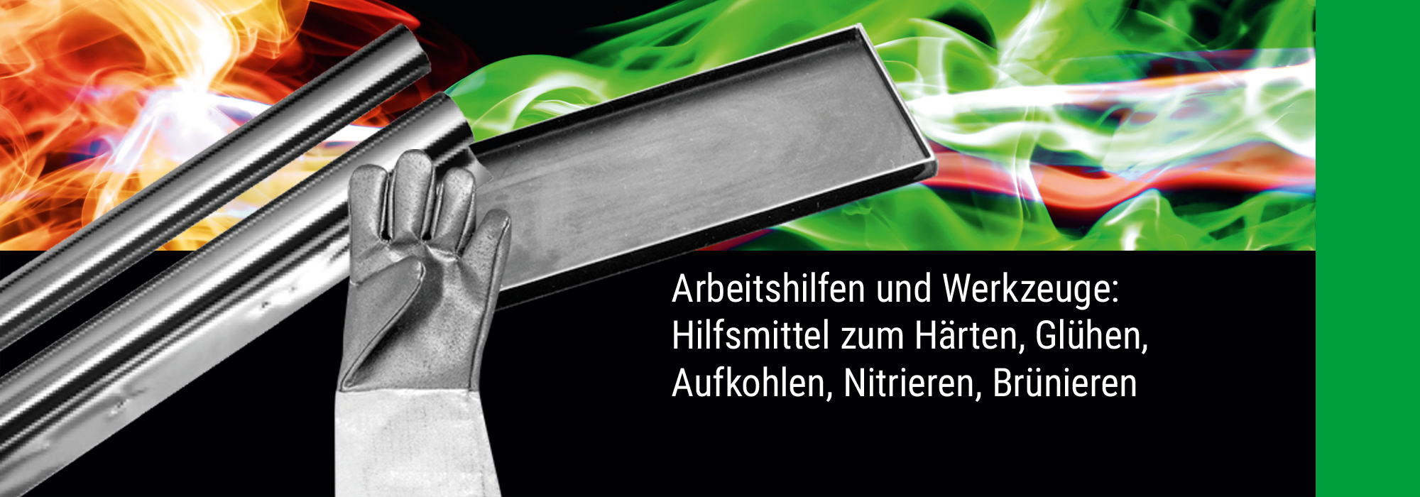 Hilfsmittel und Werkzeuge zum Härten