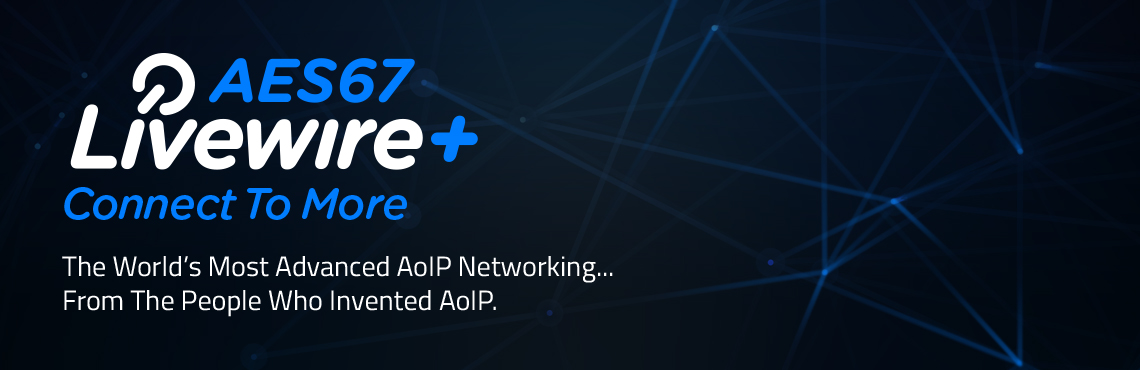 Livewire+ AES67 AoIP Networking