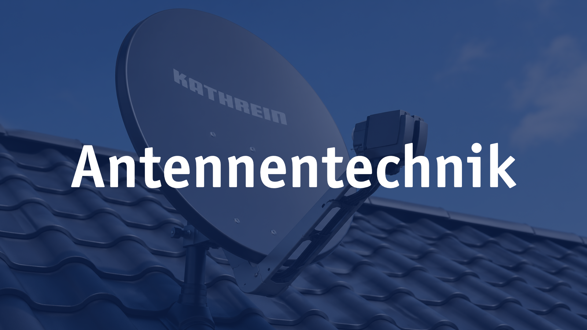 Antennentechnik: Empfang und Signalverteilung