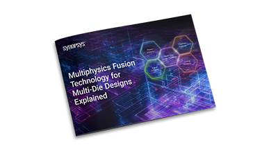 eBook: Multiphysics Fusion Technology for Multi-Die Designs