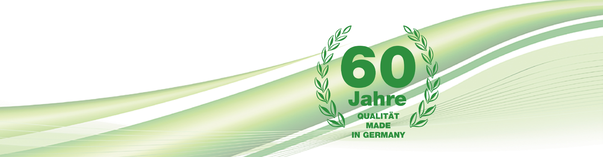 60 Jahre Qualität Made in Germany