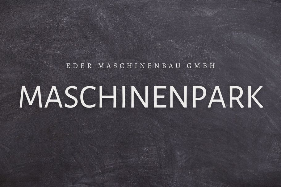 Eder Maschinenbau – Fertigung