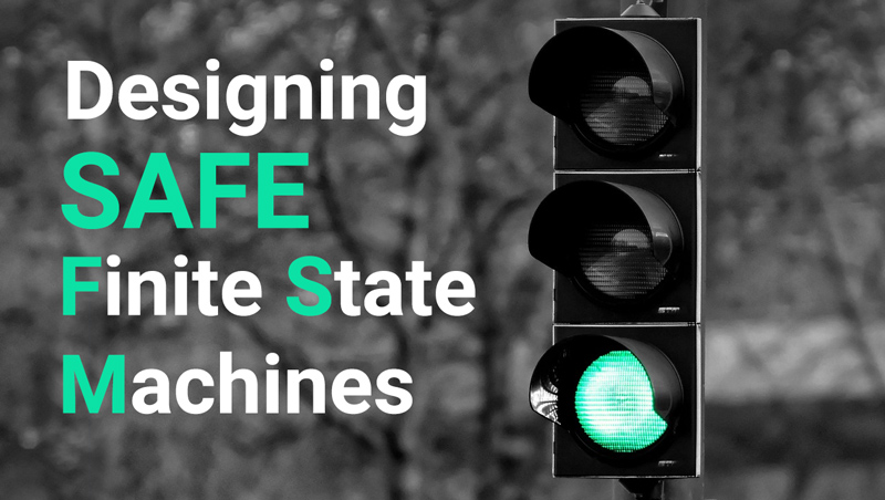 Webinar: Designing Safe Finite State Machines