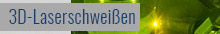Laserschweißen an einem Bauteil