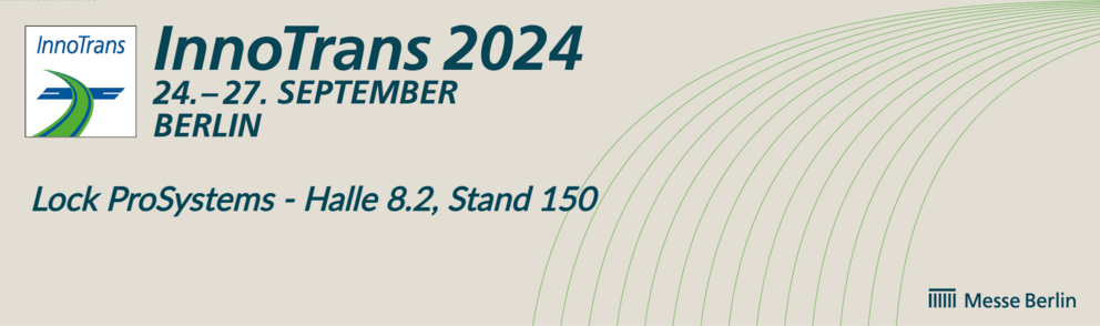 InnoTrans 2024 – Lock ProSystems in Halle 8.2, Stand 150