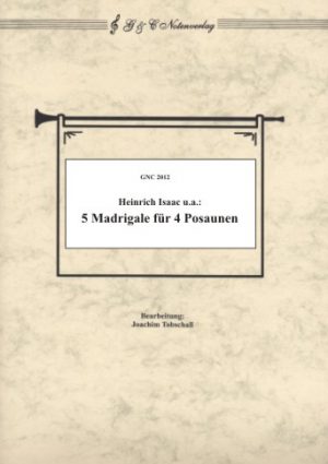 Notenausgabe: 5 Madrigale für 4 Posaunen