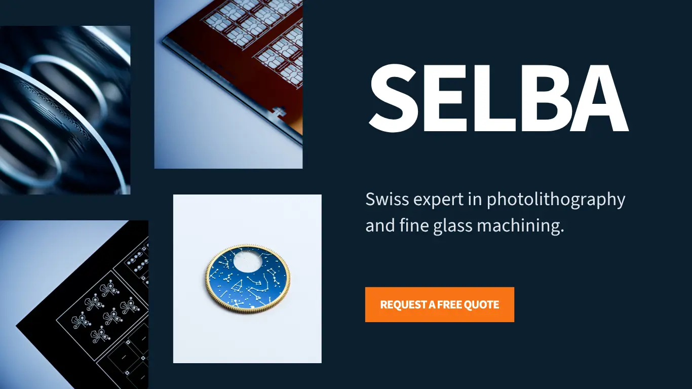 Präzisionsphotolithographie & Feinglasbearbeitung bei Selba in Versoix
