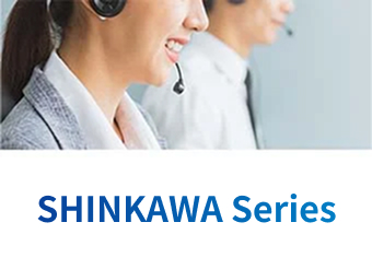 SHINKAWA Series