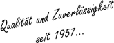 Qualität und Zuverlässigkeit seit 1957