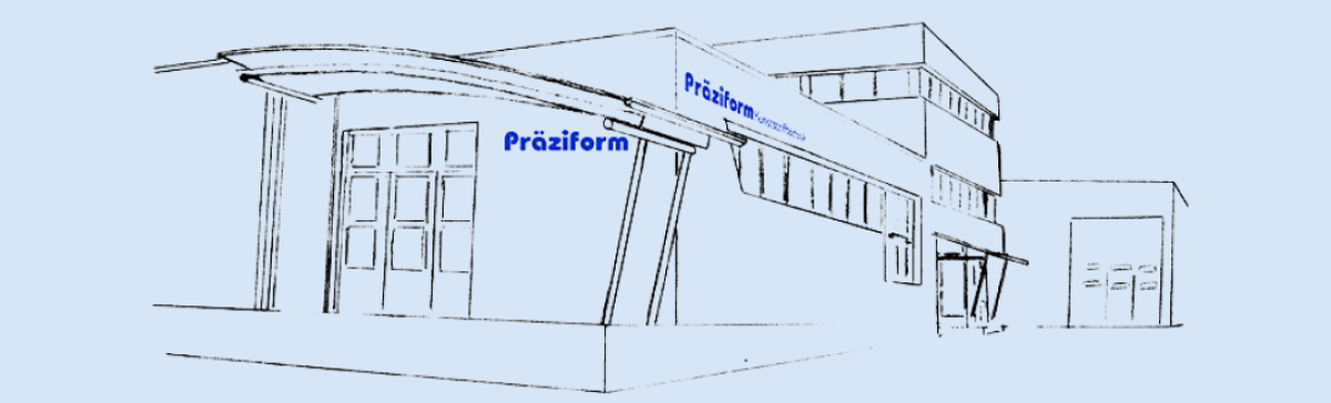 Präziform – Fertigung