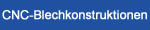 CNC-Blechkonstruktion