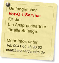 Persönlicher Vor-Ort-Service mit einem Ansprechpartner für alle Belange