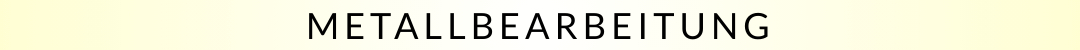 Metallbearbeitung
