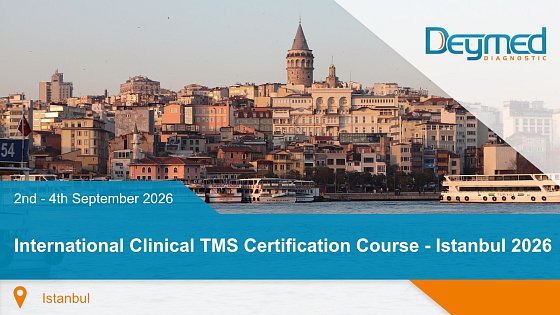International Clinical TMS Certification Course, Istanbul 2026