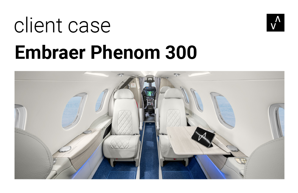 Embraer Phenom 300 – Client Case