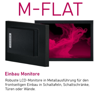 M-FLAT Metallgehäuse-Monitor