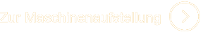 Maschinenaufstellung