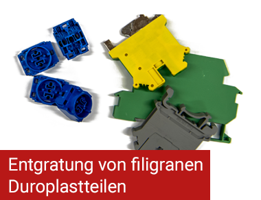 Entgratung filigraner Duroplastteile