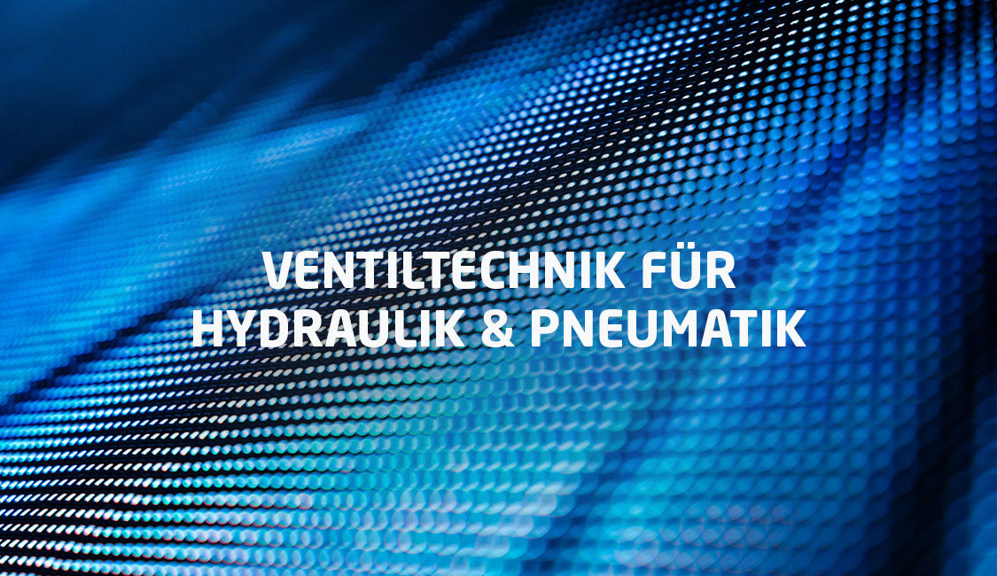 Ventiltechnik für Hydraulik & Pneumatik