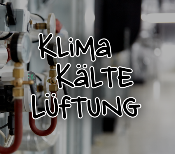 Klima-, Kälte- und Lüftungstechnik