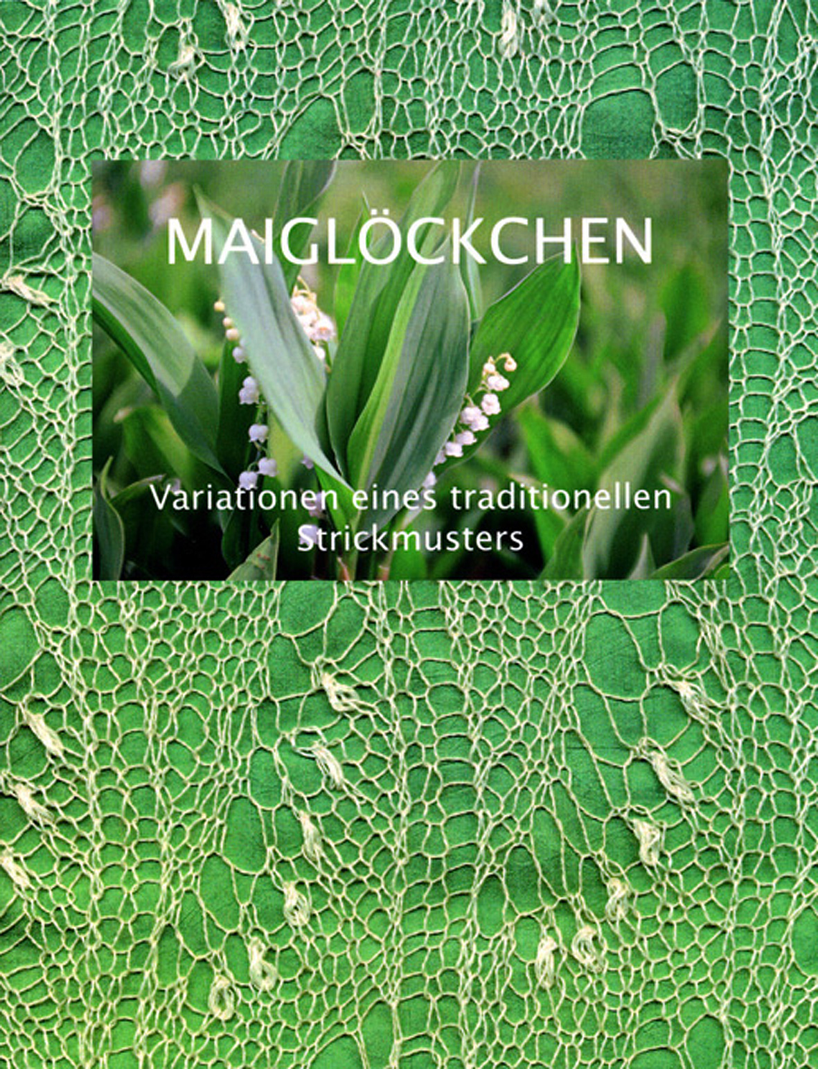 Buch: Maiglöckchen – Variationen eines traditionellen Strickmusters