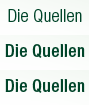 Die Quellen – Sortiment
