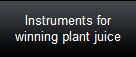Instruments for winning plant juice